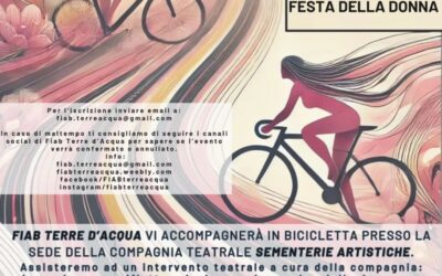 Sabato 8 marzo – Festa della donna con FIAB Terre d’Acqua – Passeggiata